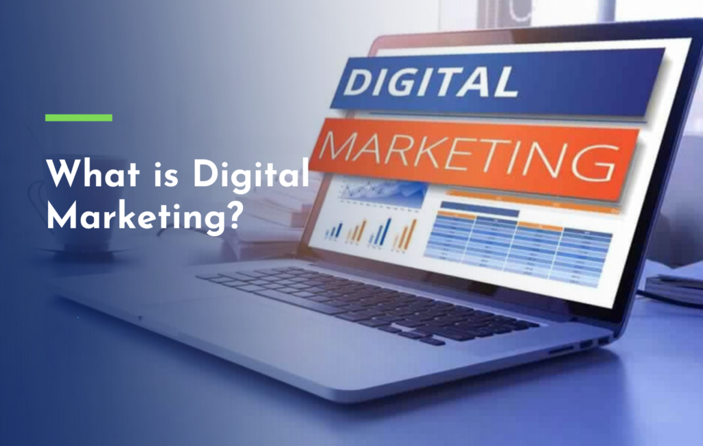 What is Digital Marketing? A Detailed Guide